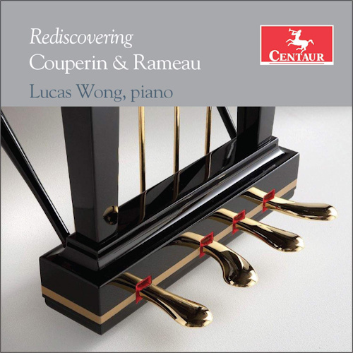 WONG, LUCAS - COUPERIN & RAMEAU - REDISCOVERINGWONG, LUCAS - COUPERIN AND RAMEAU - REDISCOVERING.jpg